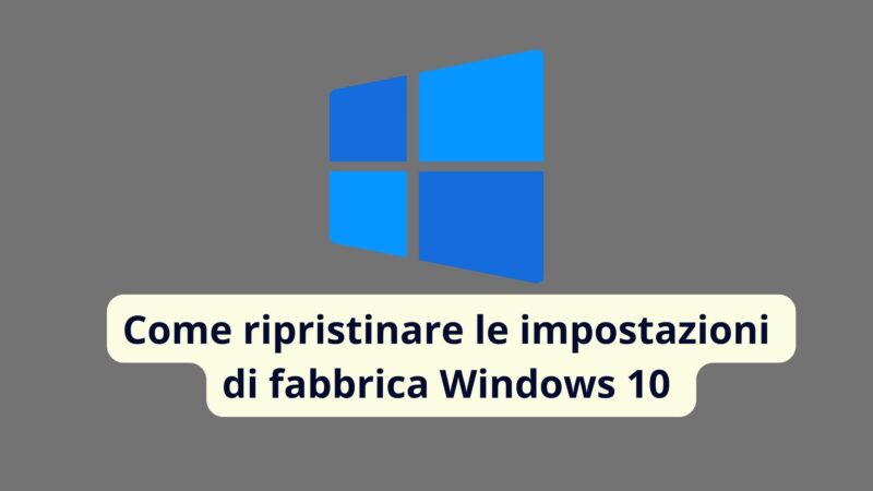 Windows 10 ripristinare le impostazioni