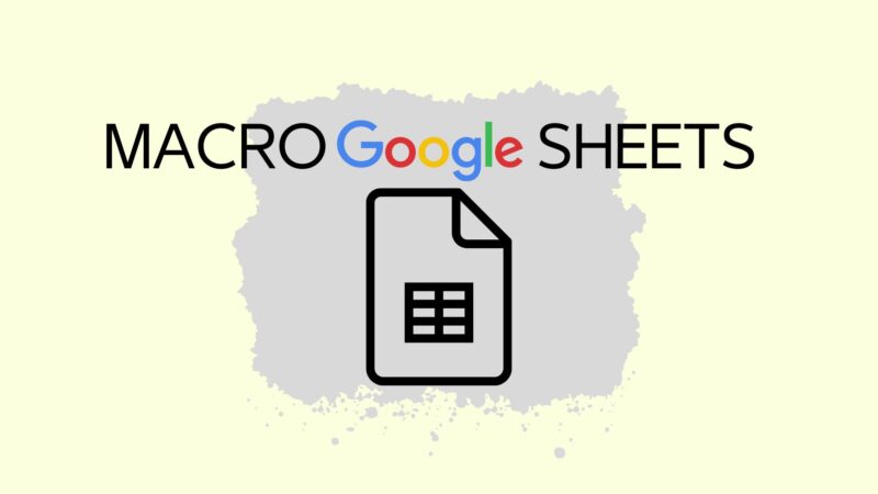 Registrare Macro in Google Sheets