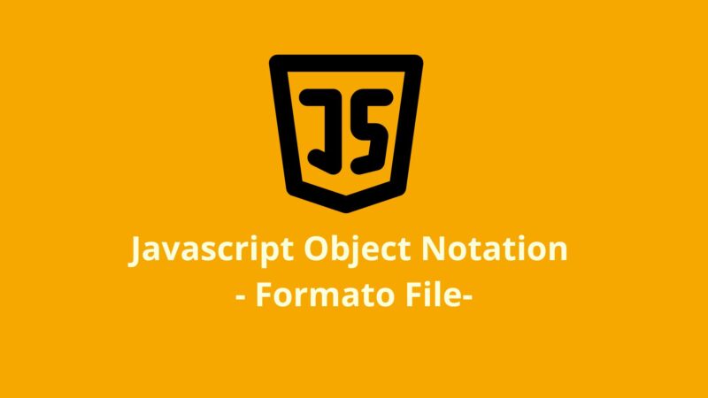Javascript Object Notation – Formato File