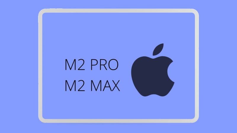 Apple M2 PRO e M2 MAX