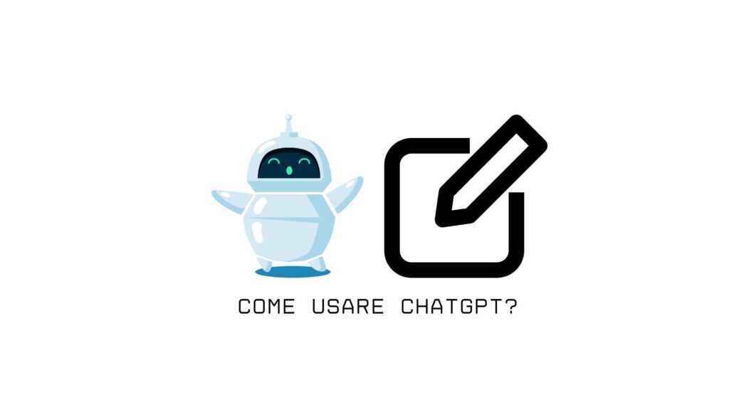 come usare ChatGPT?