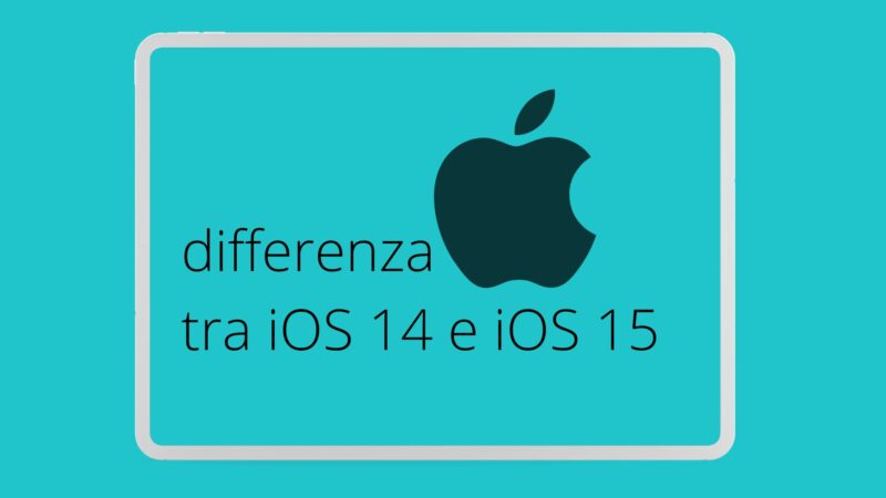 Differenze tra iOS 14 e iOS 15