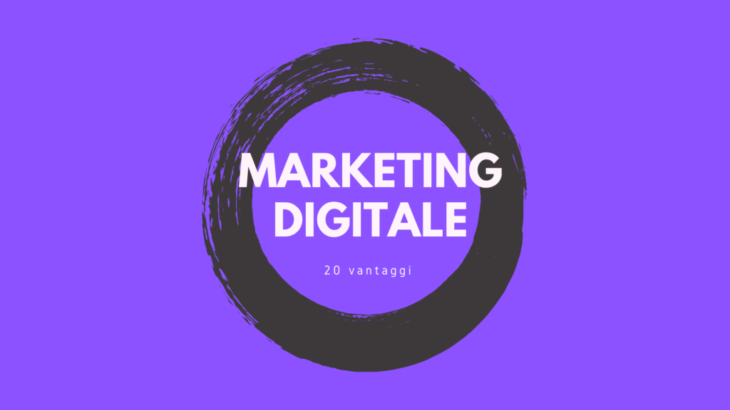 vantaggi del marketing digitale