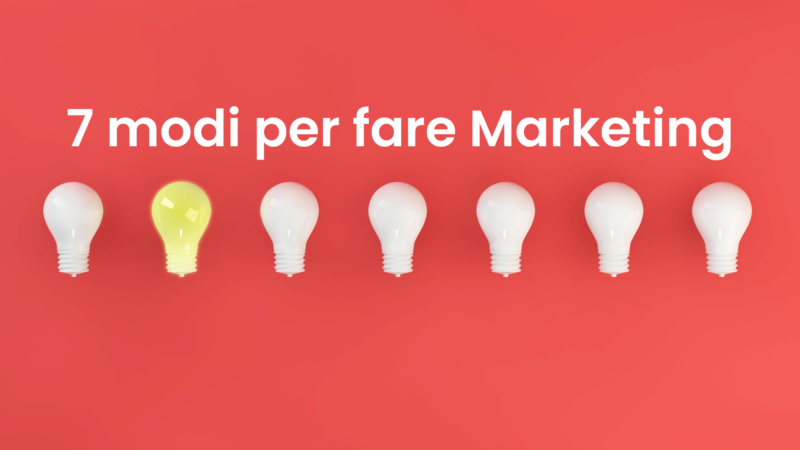 7 MODI PER FARE MARKETING
